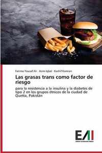 Las grasas trans como factor de riesgo