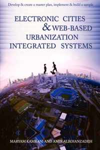 Electronic Cities & Web-Based Urbanization Integrated Systems