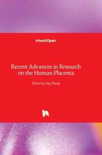 Recent Advances in Research on the Human Placenta