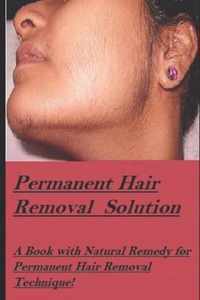 Permanent Hair Removal Solution