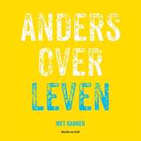 Anders over leven met kanker