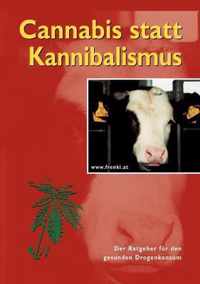 Cannabis statt Kannibalismus