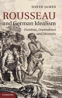 Rousseau And German Idealism