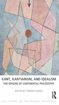 Kant, Kantianism, And Idealism