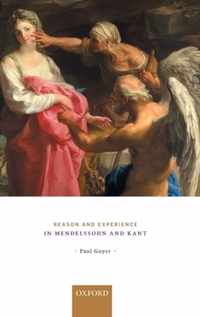 Reason and Experience in Mendelssohn and Kant