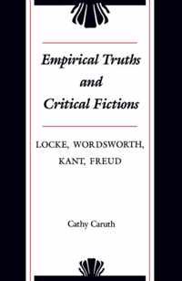 Empirical Truths and Critical Fictions - Locke, Wordsworth, Kant, Freud