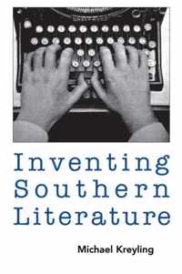 Inventing Southern Literature