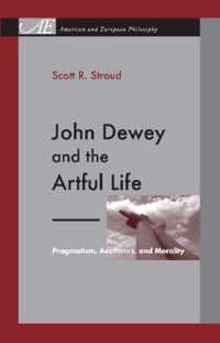 John Dewey and the Artful Life