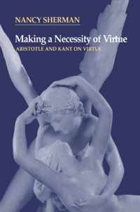 Making A Necessity Of Virtue