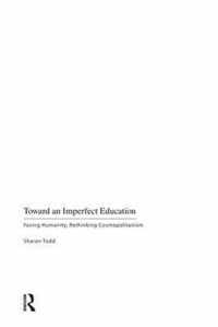 Toward an Imperfect Education