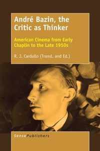 Andre Bazin, the Critic as Thinker