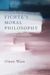 Fichte's Moral Philosophy