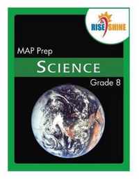 Rise & Shine MAP Prep Grade 8 Science