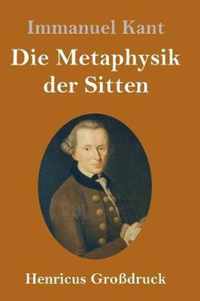 Die Metaphysik der Sitten (Grossdruck)