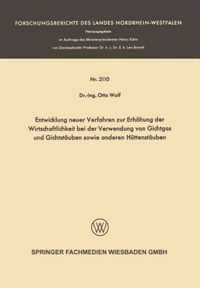 Entwicklung Neuer Verfahren Zur Erhöhung Der Wirtschaftlichkeit Bei Der Verwendung Von Gichtgas Und Gichtstäuben Sowie Anderen Hüttenstäuben