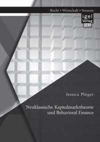 Neoklassische Kapitalmarkttheorie und Behavioral Finance