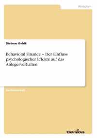 Behavioral Finance - Der Einfluss psychologischer Effekte auf das Anlegerverhalten