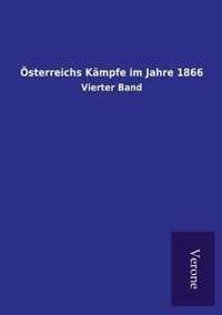 OEsterreichs Kampfe im Jahre 1866