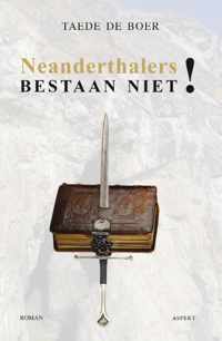 Neanderthalers bestaan niet! - Taede de Boer - Paperback (9789464247640)