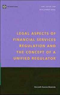 Legal Aspects of Financial Services Regulation And the Concept of a Unified Regulator