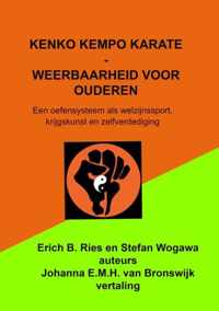 Kenko Kempo Karate - Weerbaarheid voor ouderen - Johanna E.M.H. van Bronswijk - Paperback (9789463989886)