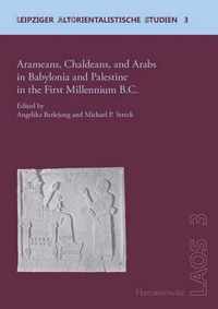 Arameans, Chaldeans, and Arabs in Babylonia and Palestine in the First Millennium B.C.