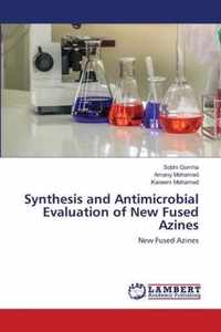 Synthesis and Antimicrobial Evaluation of New Fused Azines