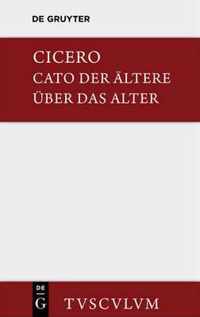 M. Tulli Ciceronis Cato maior de senectute / Cato der AEltere uber das Alter