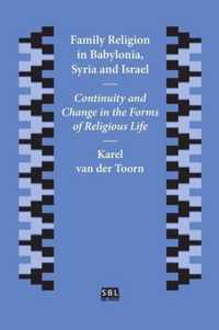 Family Religion in Babylonia, Syria and Israel