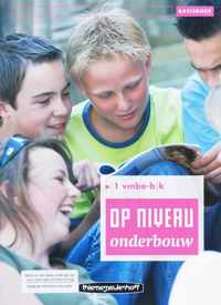 Op Niveau Onderbouw 1 Vmbo BK Basisboek