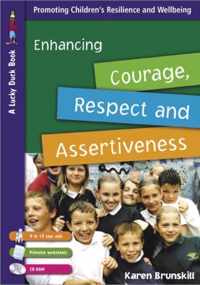 Enhancing Courage, Respect and Assertiveness for 9 to 12 Year Olds