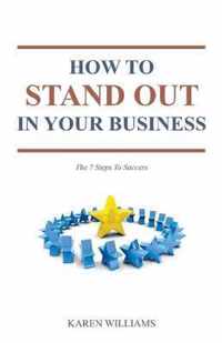 How To Stand Out In Your Business