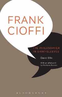 Frank Cioffi: The Philosopher in Shirt-Sleeves