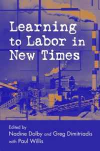 Learning to Labor in New Times