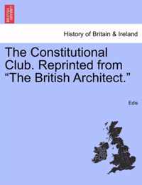 The Constitutional Club. Reprinted from the British Architect.