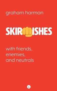 Skirmishes