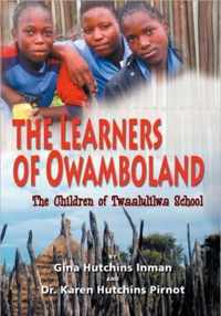 The Learners of Owamboland, the Children of Twaalulilwa School