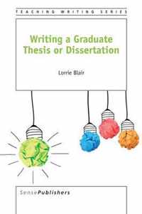 Writing a Graduate Thesis or Dissertation