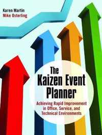 The Kaizen Event Planner: Achieving Rapid Improvement in Office, Service, and Technical Environments