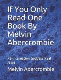 If You Only Read One Book By Melvin Abercrombie