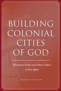 Building Colonial Cities of God