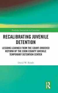 Recalibrating Juvenile Detention