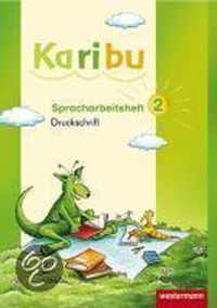 Karibu 2. Spracharbeitsheft. Druckschrift