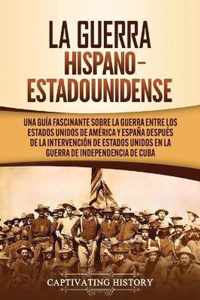 La guerra hispano-estadounidense