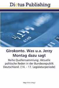 Girokonto. Was u.a. Jerzy Montag dazu sagt