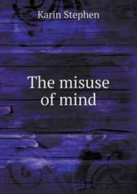 The misuse of mind