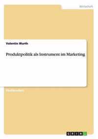 Produktpolitik als Instrument im Marketing