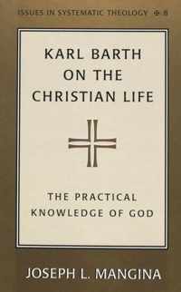 Karl Barth on the Christian Life