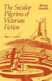 The Secular Pilgrims of Victorian Fiction