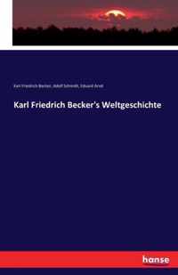 Karl Friedrich Becker's Weltgeschichte